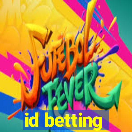 id betting