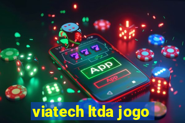 viatech ltda jogo