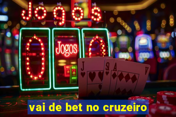 vai de bet no cruzeiro