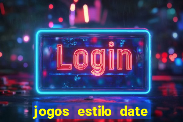 jogos estilo date ariane para android