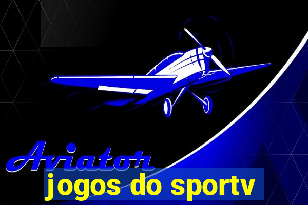 jogos do sportv