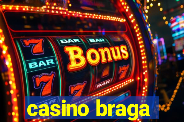 casino braga