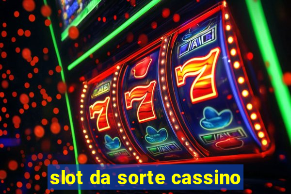 slot da sorte cassino