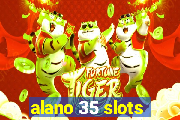 alano 35 slots