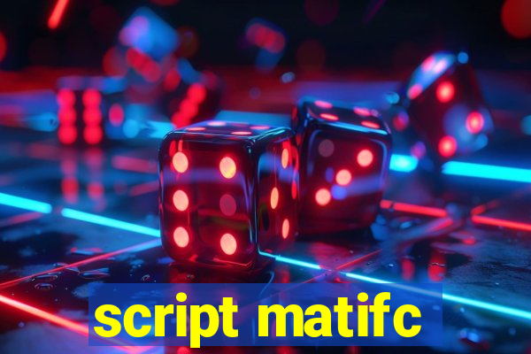 script matifc