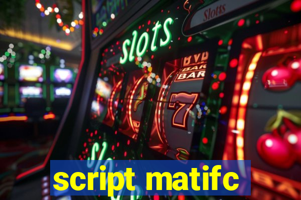 script matifc