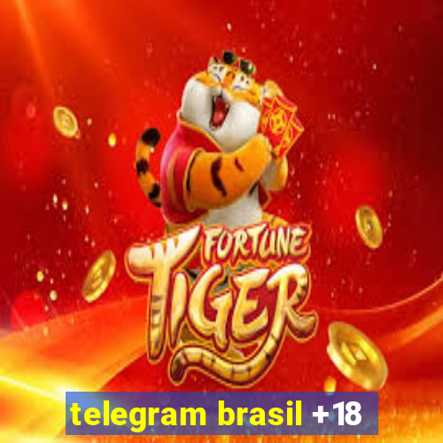 telegram brasil +18