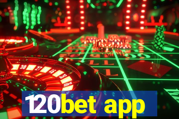 120bet app