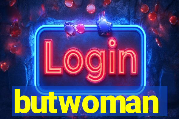 butwoman