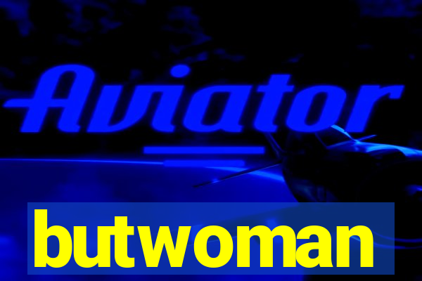 butwoman