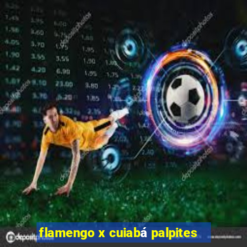 flamengo x cuiabá palpites