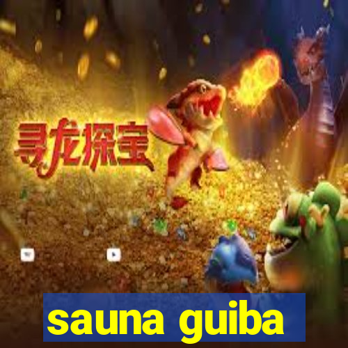 sauna guiba