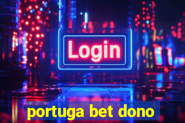 portuga bet dono