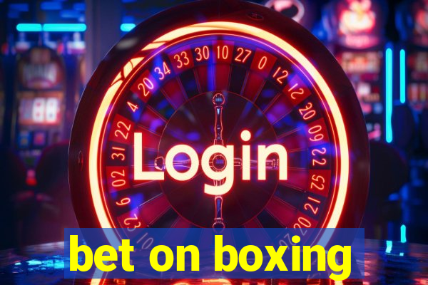 bet on boxing