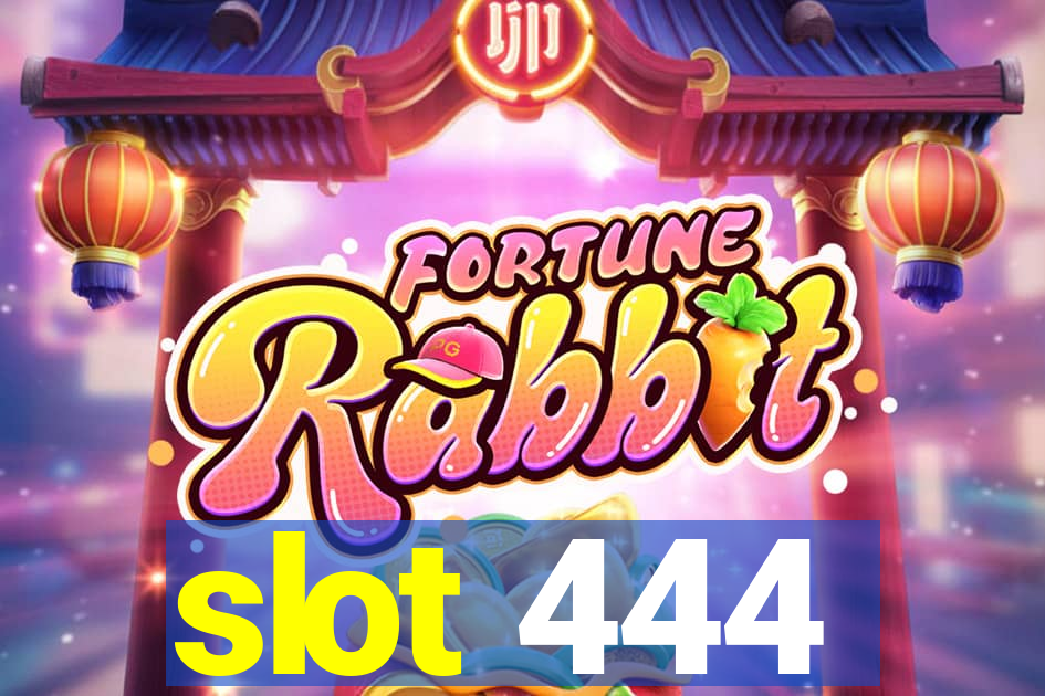 slot 444