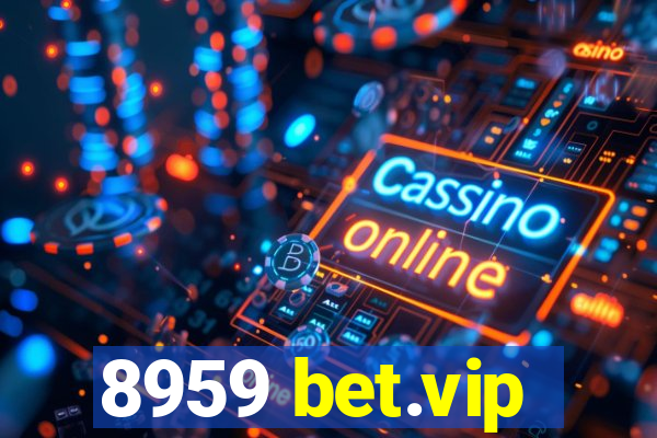 8959 bet.vip