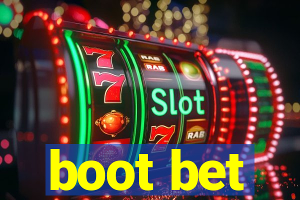 boot bet