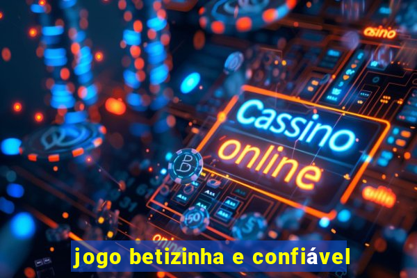 jogo betizinha e confiável