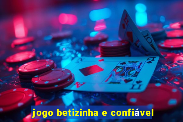 jogo betizinha e confiável