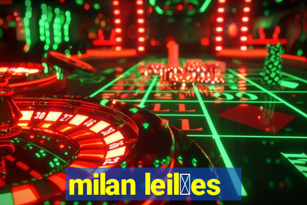 milan leil玫es