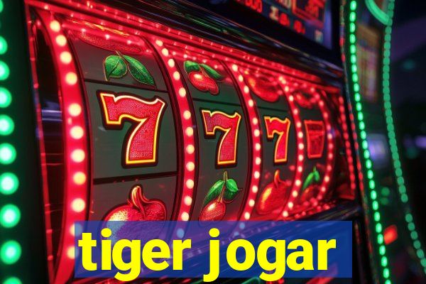 tiger jogar