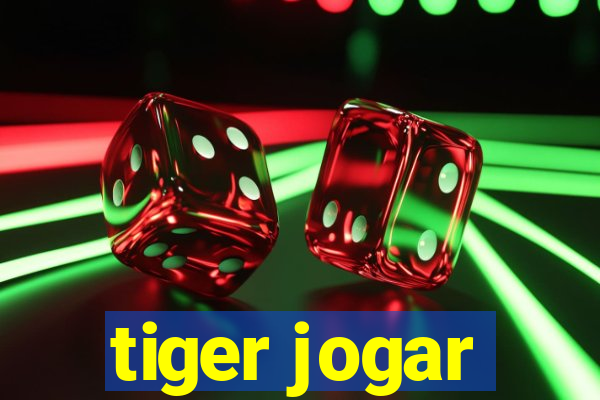 tiger jogar