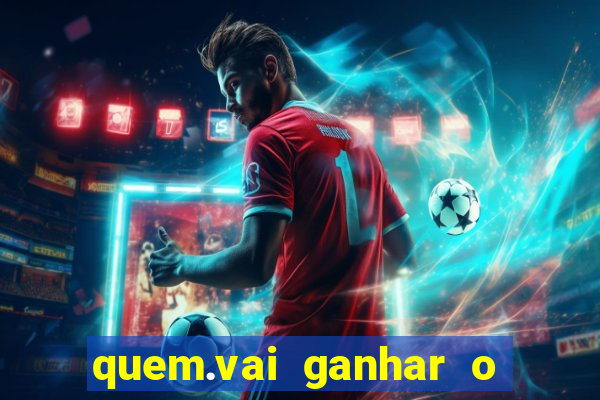 quem.vai ganhar o jogo hj