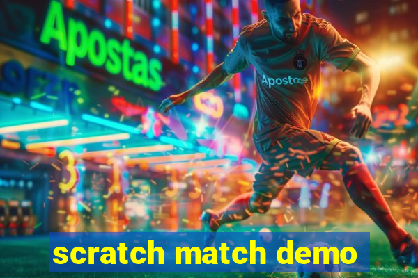 scratch match demo