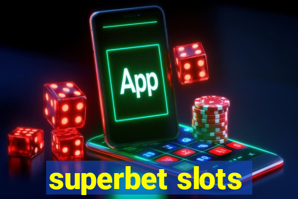 superbet slots