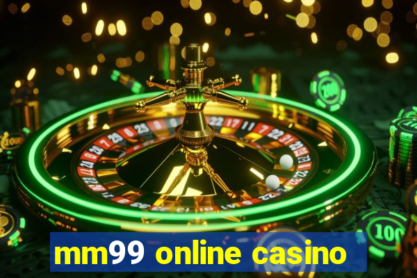 mm99 online casino