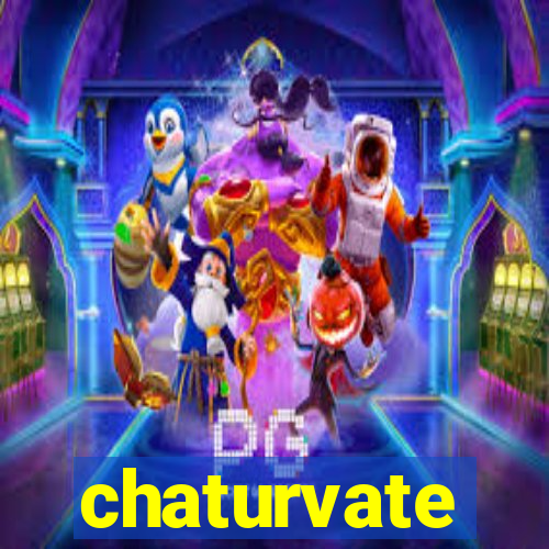 chaturvate