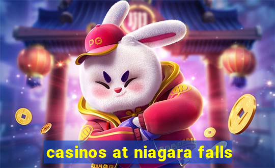 casinos at niagara falls