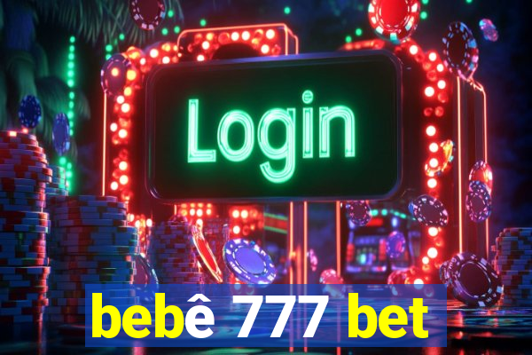 bebê 777 bet