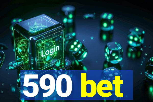 590 bet