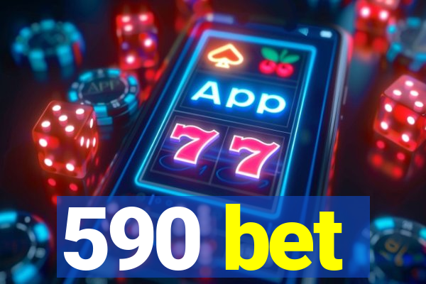 590 bet