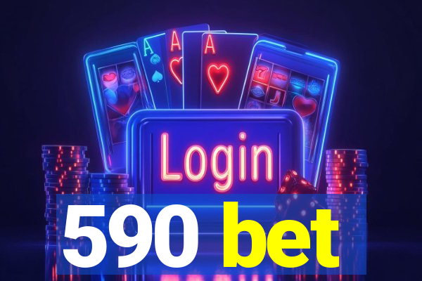 590 bet