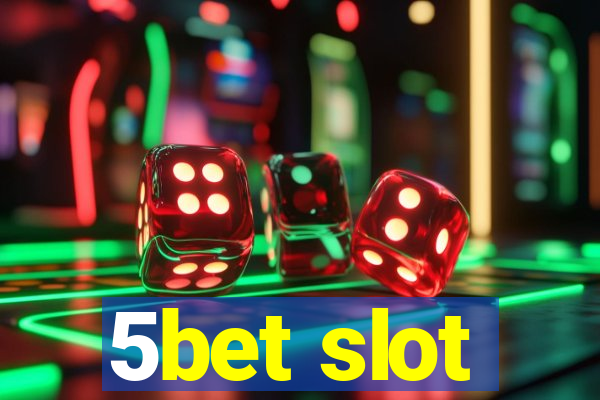 5bet slot