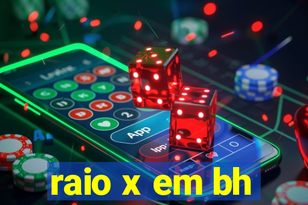 raio x em bh