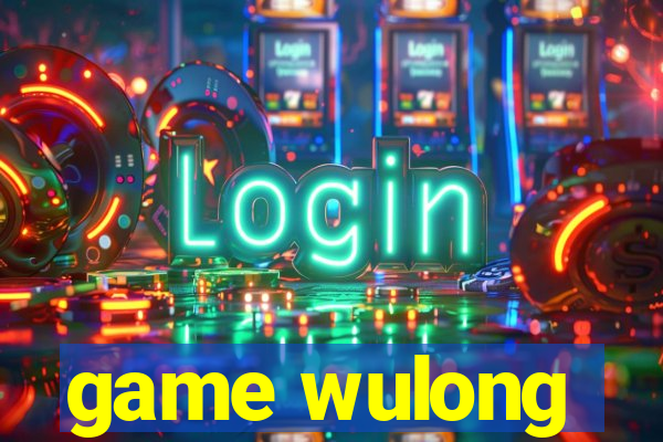 game wulong