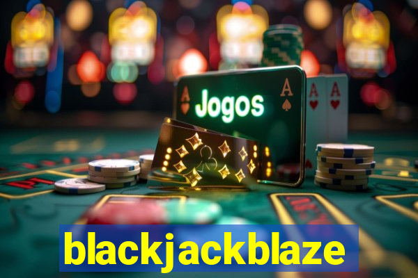 blackjackblaze