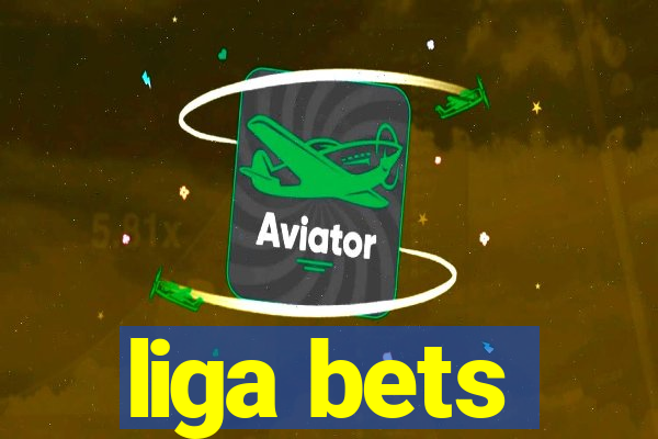 liga bets