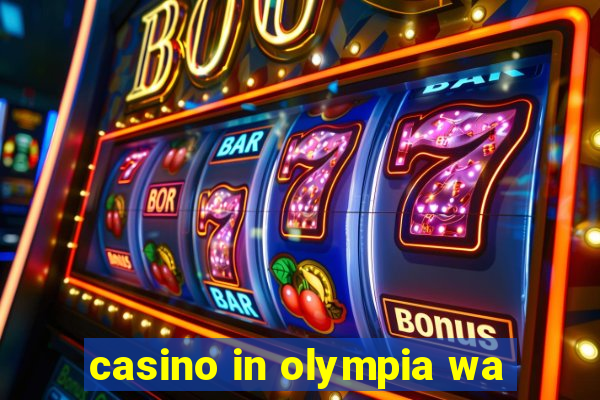 casino in olympia wa