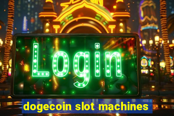 dogecoin slot machines