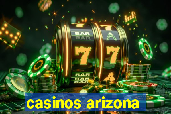 casinos arizona