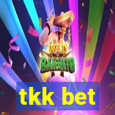 tkk bet