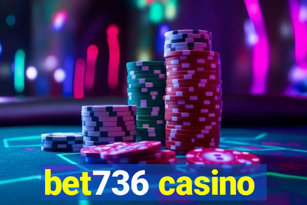 bet736 casino