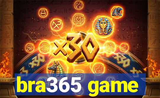 bra365 game