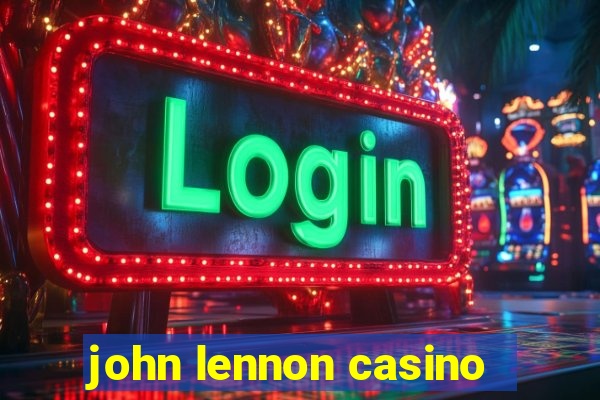 john lennon casino