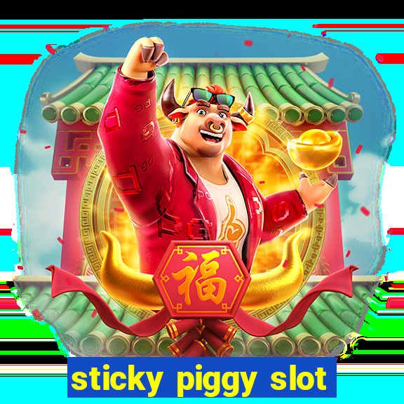 sticky piggy slot