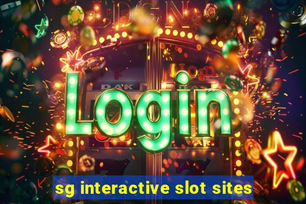 sg interactive slot sites